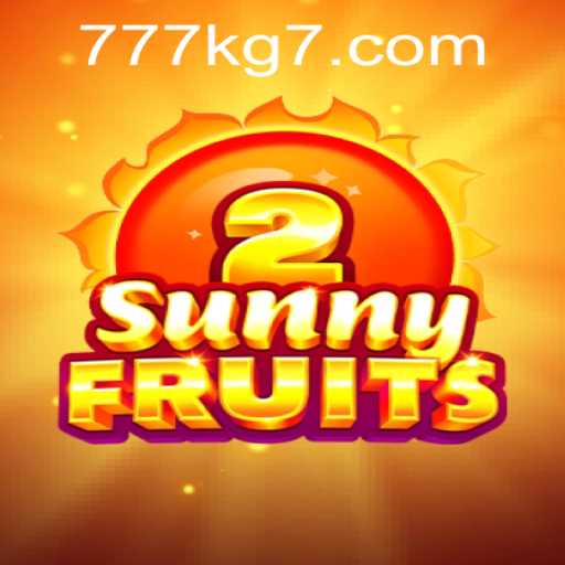 SunnyFruits2: Unveiling the Vibrant Universe with 777kg
